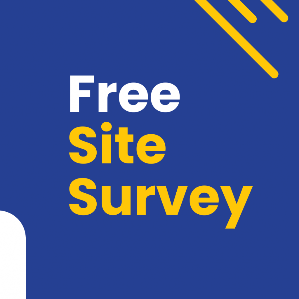 Receive a free site survey ✅